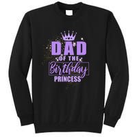 Dad Of The Birthday Princess Tall Sweatshirt