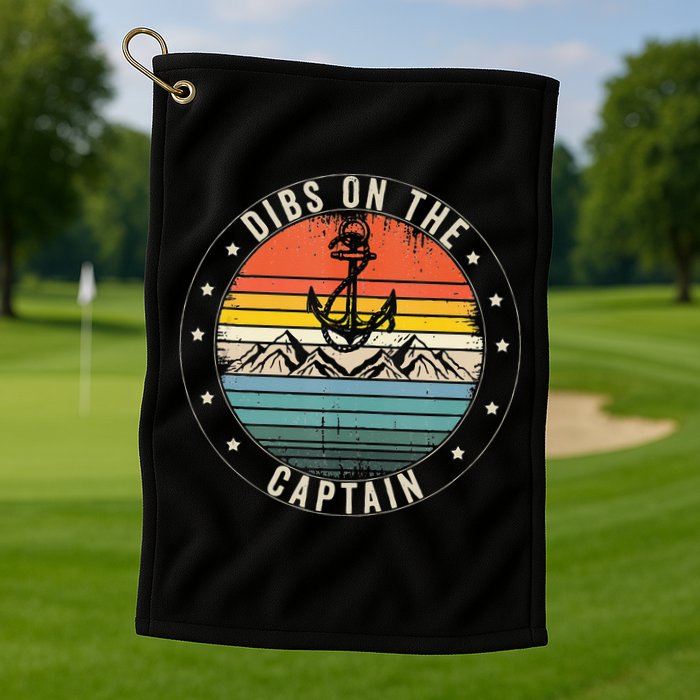 Dibs On The Captain Golf Towel
