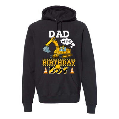 Dad Of The Birthday Boy Construction 1st Birthday Party Premium Hoodie