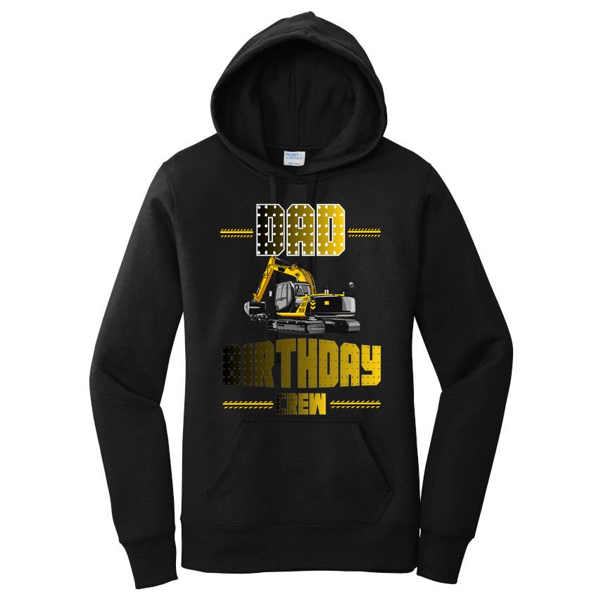 Dad Of The Birthday Crew Party Excavator Women's Pullover Hoodie