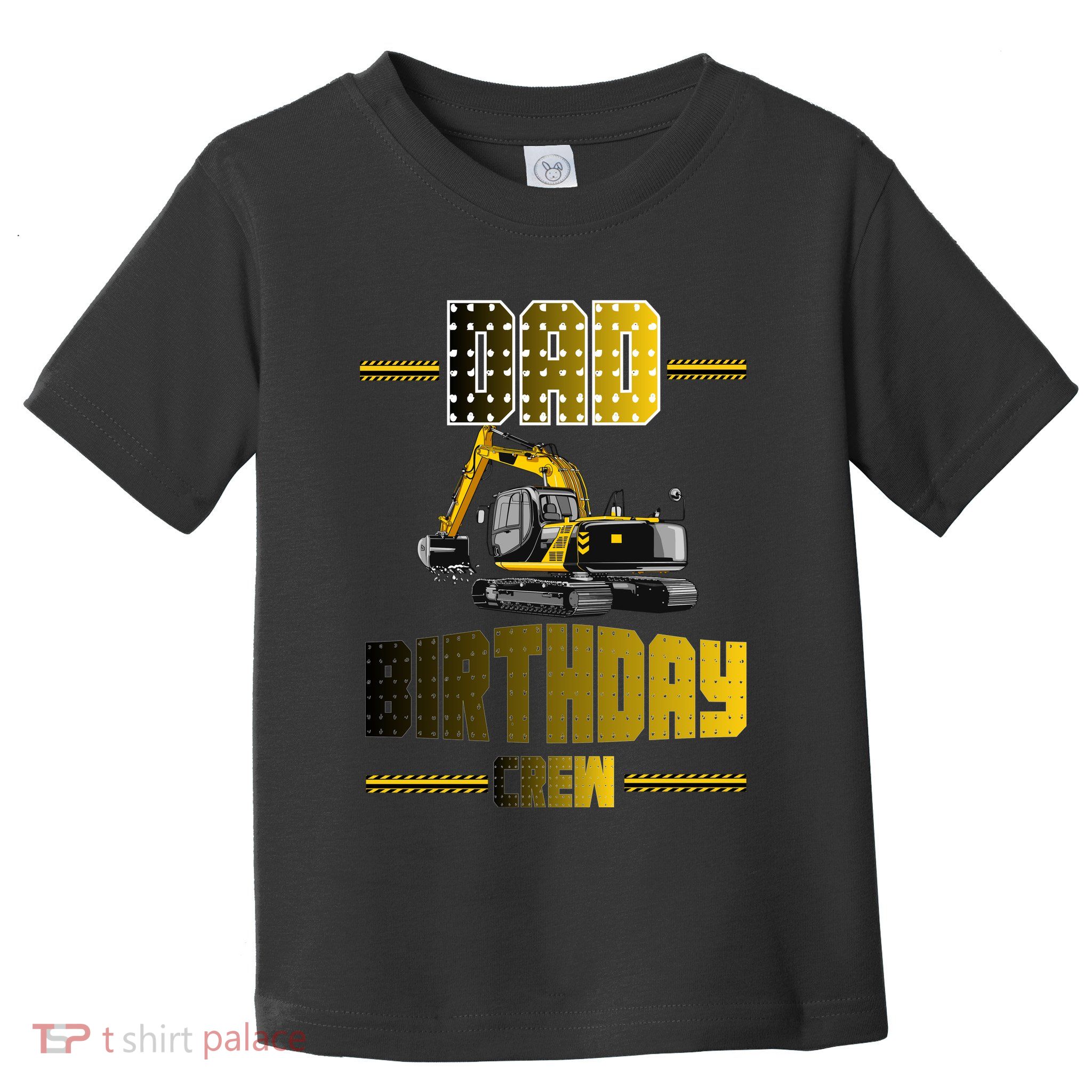Dad Of The Birthday Crew Party Excavator Toddler T-Shirt
