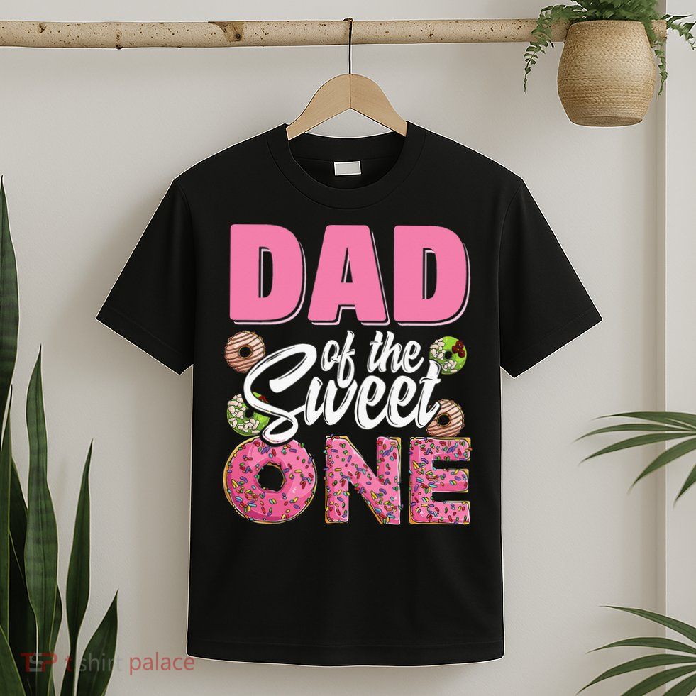 Dad Of The Sweet One Birthday 1st Bday Donut One Party T-Shirt