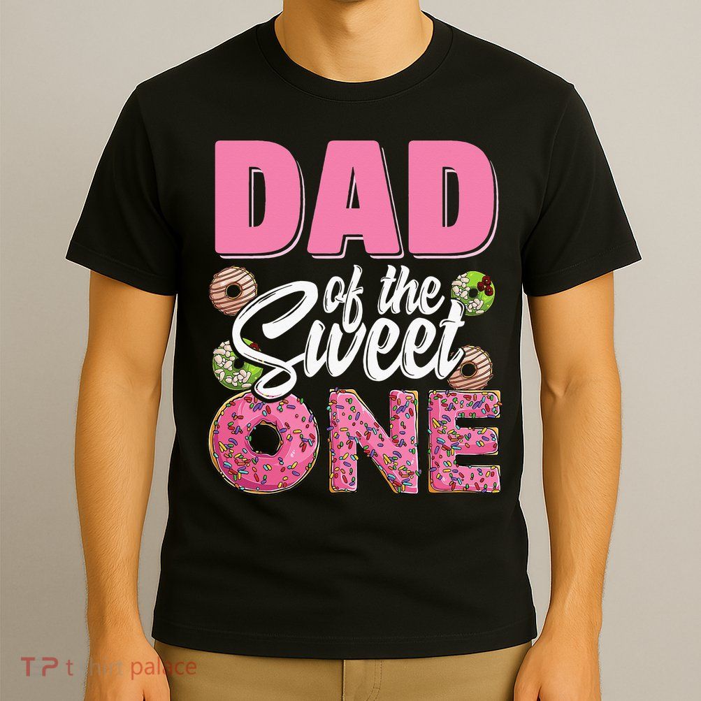 Dad Of The Sweet One Birthday 1st Bday Donut One Party T-Shirt