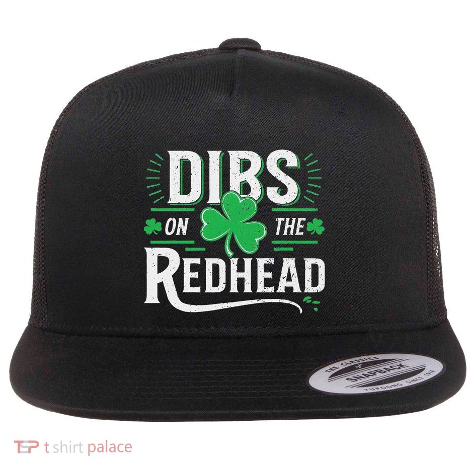 Dibs On The Redhead Funny St Patricks Day Drinking Women Flat Bill Trucker Hat
