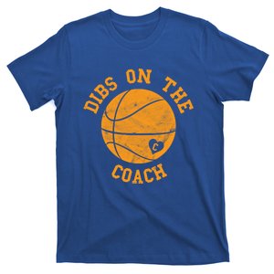 Dibs On The Coach Funny Basketball Wife Husband Love Gift T-Shirt