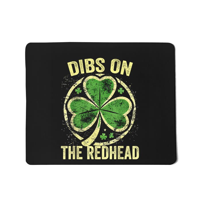 Dibs On The Redhead St PatrickS Irish Shamrock Mousepad