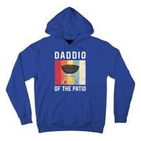 Daddio Of The Patio Funny Barbecue Bbq Fathers Day Grill Gift Tall Hoodie