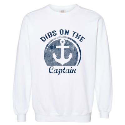 Dibs On The Captain Funny Boating Captain Wife Garment-Dyed Sweatshirt