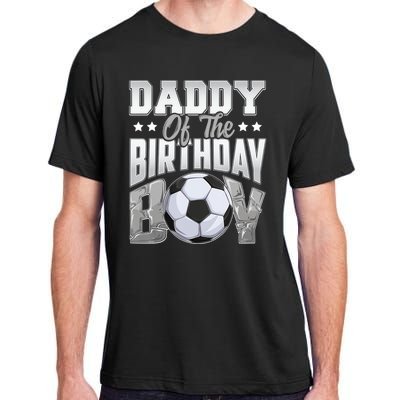 Daddy Of The Birthday Boy Soccer Player Bday Celebration Adult ChromaSoft Performance T-Shirt