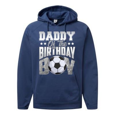 Daddy Of The Birthday Boy Soccer Player Bday Celebration Performance Fleece Hoodie