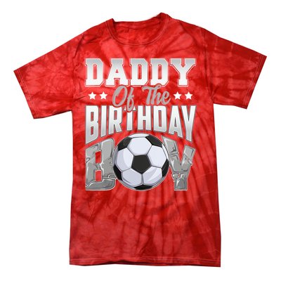 Daddy Of The Birthday Boy Soccer Player Bday Celebration Tie-Dye T-Shirt