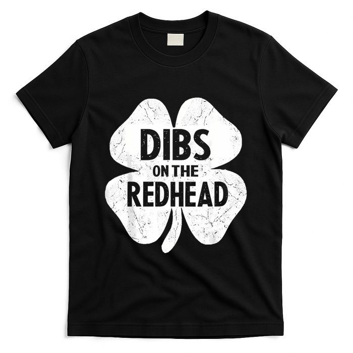 Dibs On The Redhead Shamrock For Funny St Patricks Day T-Shirt