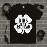 Dibs On The Redhead Shamrock For Funny St Patricks Day T-Shirt