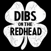 Dibs On The Redhead Shamrock For Funny St Patricks Day T-Shirt