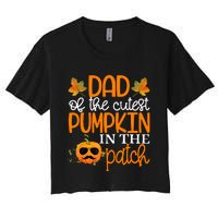 Dad Of The Cutest Pumpkin In The Patch Halloween Women's Crop Top Tee