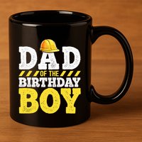 Dad of the Birthday Construction Birthday Party Hat 11oz C Handle Ceramic Mug