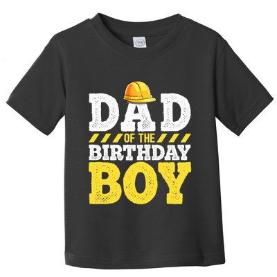 Dad of the Birthday Construction Birthday Party Hat Toddler T-Shirt