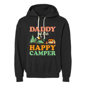 Daddy Of The Happy Camper Shirt  1st Bday Camping Trip Garment-Dyed Fleece Hoodie