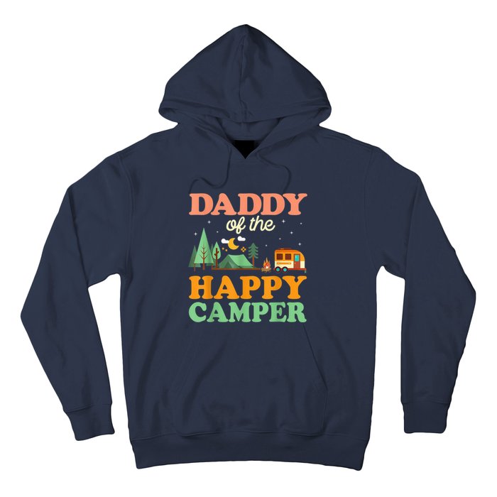 Daddy Of The Happy Camper Shirt  1st Bday Camping Trip Hoodie