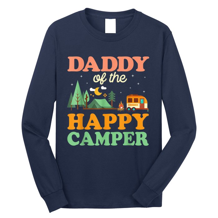 Daddy Of The Happy Camper Shirt  1st Bday Camping Trip Long Sleeve Shirt