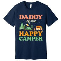 Daddy Of The Happy Camper Shirt  1st Bday Camping Trip Premium T-Shirt