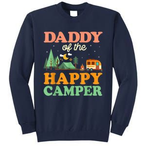 Daddy Of The Happy Camper Shirt  1st Bday Camping Trip Tall Sweatshirt