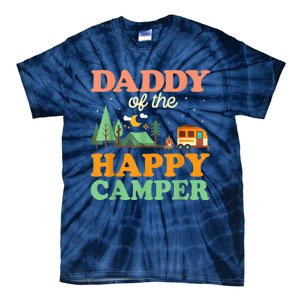 Daddy Of The Happy Camper Shirt  1st Bday Camping Trip Tie-Dye T-Shirt