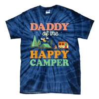 Daddy Of The Happy Camper Shirt  1st Bday Camping Trip Tie-Dye T-Shirt