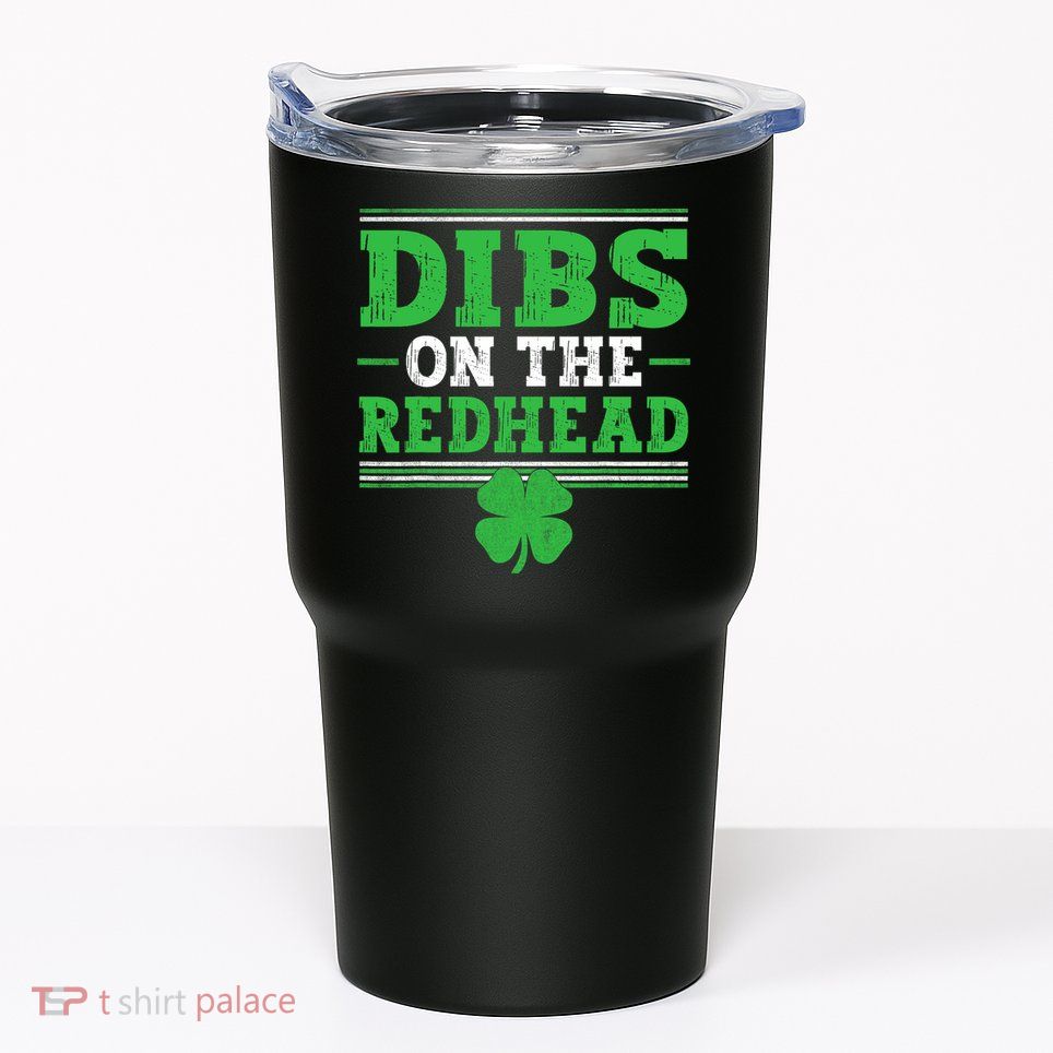 Dibs On The Redhead Tumbler