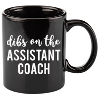 Dibs On The Assistant Coach Funny Sports Coach 11oz C Handle Ceramic Mug