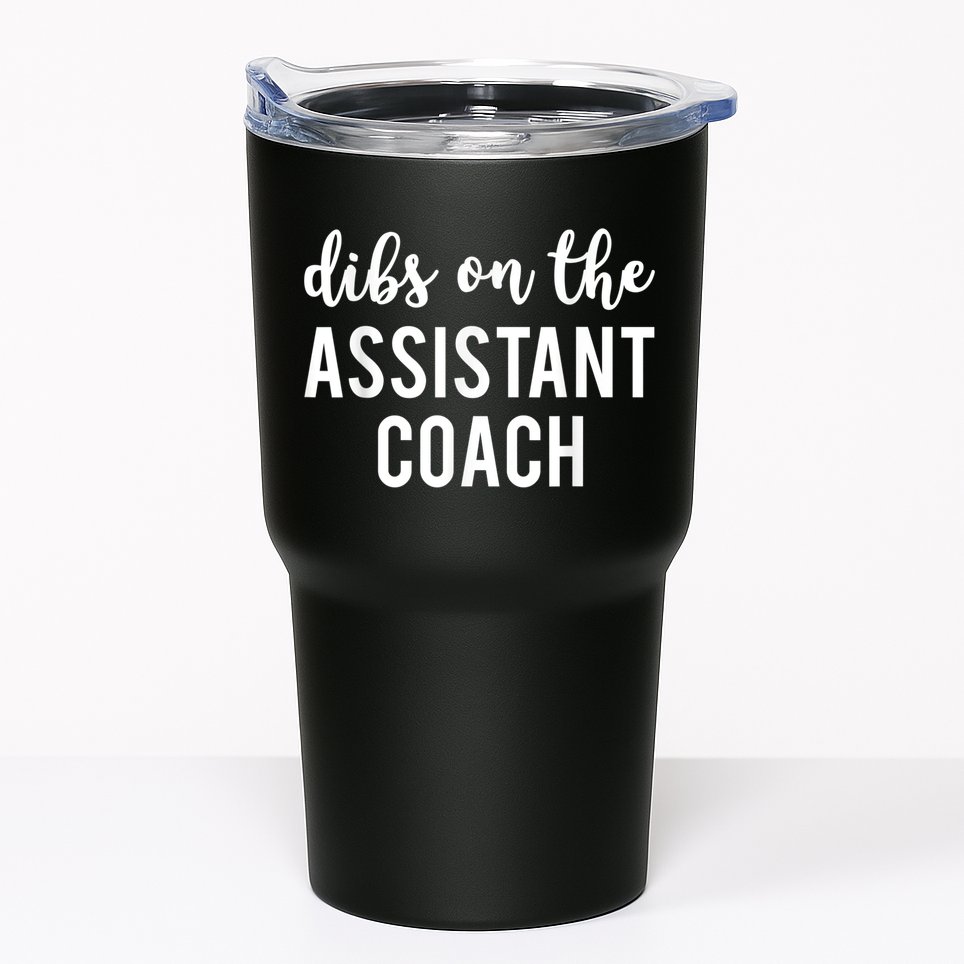 Dibs On The Assistant Coach Funny Sports Coach Tumbler