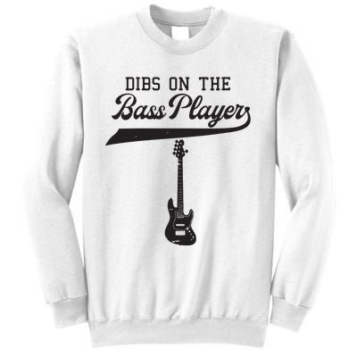 Dibs On The Bass Player Bassist Guitarist Guitar Band Rocker Sweatshirt