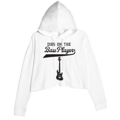 Dibs On The Bass Player Bassist Guitarist Guitar Band Rocker Crop Fleece Hoodie