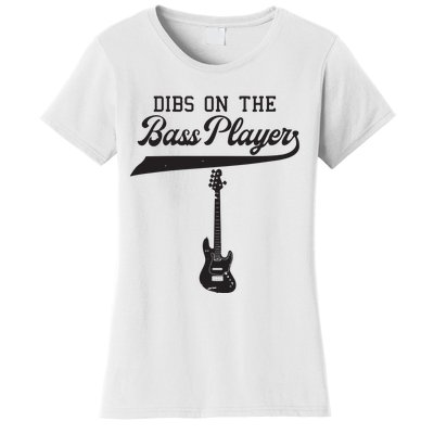 Dibs On The Bass Player Bassist Guitarist Guitar Band Rocker Women's T-Shirt