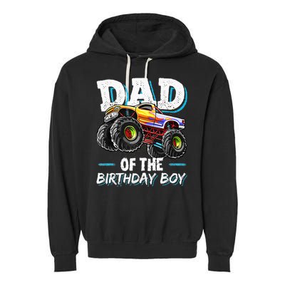 Dad Of The Birthday Boy Monster Truck Birthday Novelty Gift Garment-Dyed Fleece Hoodie