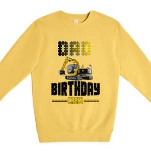 Dad Of The Birthday Crew Party Excavator Premium Crewneck Sweatshirt