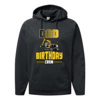 Dad Of The Birthday Crew Party Excavator Performance Fleece Hoodie