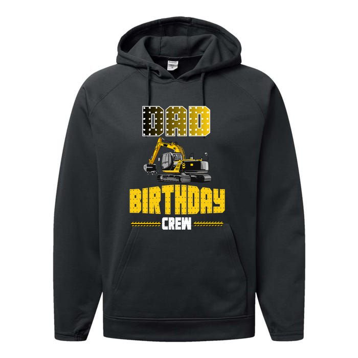 Dad Of The Birthday Crew Party Excavator Performance Fleece Hoodie