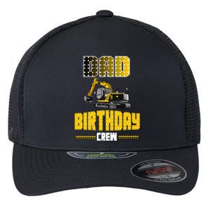 Dad Of The Birthday Crew Party Excavator Flexfit Unipanel Trucker Cap