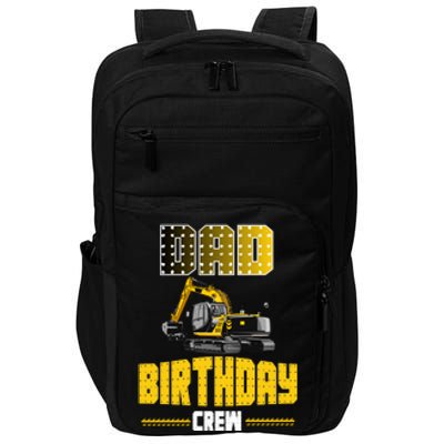 Dad Of The Birthday Crew Party Excavator Impact Tech Backpack