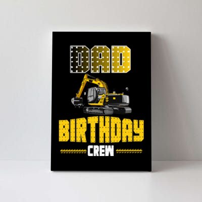 Dad Of The Birthday Crew Party Excavator Canvas