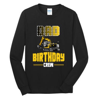 Dad Of The Birthday Crew Party Excavator Tall Long Sleeve T-Shirt