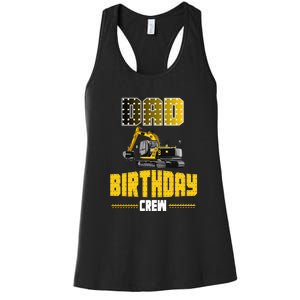 Dad Of The Birthday Crew Party Excavator Women's Racerback Tank