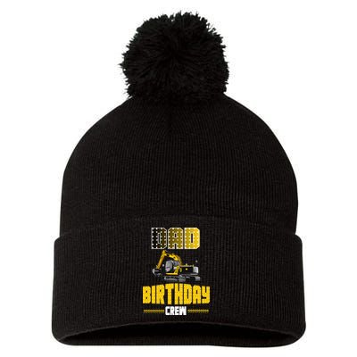 Dad Of The Birthday Crew Party Excavator Pom Pom 12in Knit Beanie