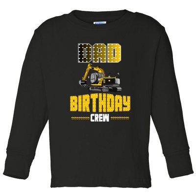 Dad Of The Birthday Crew Party Excavator Toddler Long Sleeve Shirt