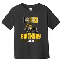 Dad Of The Birthday Crew Party Excavator Toddler T-Shirt