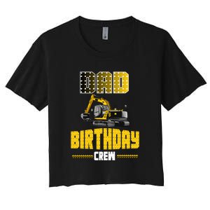 Dad Of The Birthday Crew Party Excavator Women's Crop Top Tee