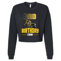 Dad Of The Birthday Crew Party Excavator Cropped Pullover Crew