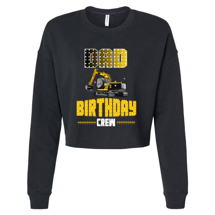 Dad Of The Birthday Crew Party Excavator Cropped Pullover Crew