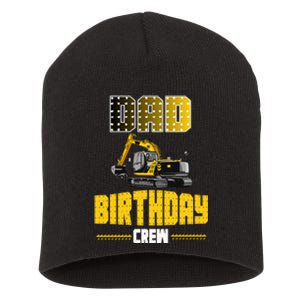 Dad Of The Birthday Crew Party Excavator Short Acrylic Beanie